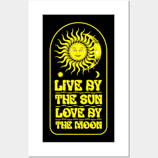 Live By The Sun Love By The Moon Posters and Art